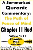 A Summarised Quranic Commentary: The Path of Peace of Mind - Chapter 11 Hud (eBook, ePUB)