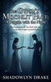 The Gypsy's Moonlit Pact: A Bargain with the Night (eBook, ePUB) The Gypsy's Moonlit Pact: A Bargain with the Night (eBook, ePUB)
