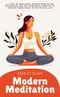 Modern Meditation: A Guide to Exploring... - Bild 1