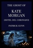The Ghost of Kate Morgan (Hotel del Coronado) (eBook, ePUB)