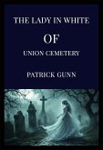The Lady in White of Union Cemetery (eBook, ePUB)