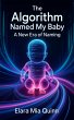The Algorithm Named My Baby (eBook,... - Bild 1