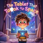 The Tablet That Took Me to Space (eBook, ePUB)