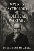 Myler's Psychology of Political Warfare (Warefare, #4) (eBook, ePUB) Myler's Psychology of Political Warfare (Warefare, #4) (eBook, ePUB)