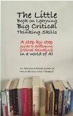 The Little Book on Learning Big Critical Thinking Skills (eBook, ePUB)