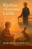 Rietbos en Eensame Liefde (eBook, ePUB)