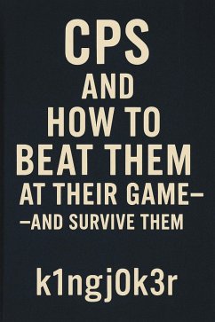 How to beat CPS and survive them (eBook, ePUB) - K1ngj0k3r How to beat CPS and survive them (eBook, ePUB) - K1ngj0k3r
