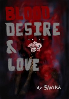Blood, Desire & Love (eBook, ePUB) Cover Blood, Desire & Love (eBook, ePUB)