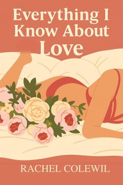 Cover Everything I Know About Love (eBook, ePUB)