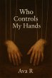 Who Controls My Hands? (eBook, ePUB) - Bild 1