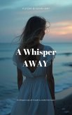 A Whisper Away (eBook, ePUB) A Whisper Away (eBook, ePUB)