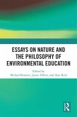 Essays on Nature and the Philosophy of Environmental Education (eBook, PDF) Essays on Nature and the Philosophy of Environmental Education (eBook, PDF)