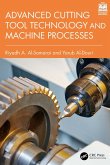 Advanced Cutting Tool Technology and Machine Processes (eBook, ePUB)