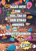 Alles Gute zum Sch....Tag !!! Dein Etwas anderes Geburtstagsbuch