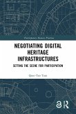 Negotiating Digital Heritage Infrastructures (eBook, PDF) Negotiating Digital Heritage Infrastructures (eBook, PDF)