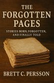 The Forgotten Pages: Stories Born, Forgotten, and Finally Told (eBook, ePUB)