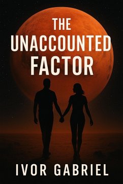 The UNACCOUNTED FACTOR (eBook, ePUB) Cover The UNACCOUNTED FACTOR (eBook, ePUB)