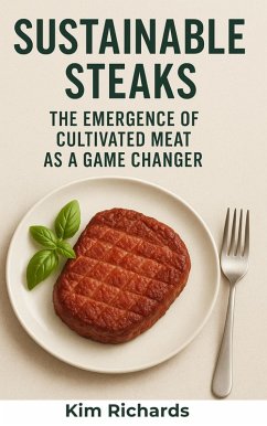 Cover Sustainable Steaks - The Emergence of Cultivated Meat as a Game Changer (eBook, ePUB)