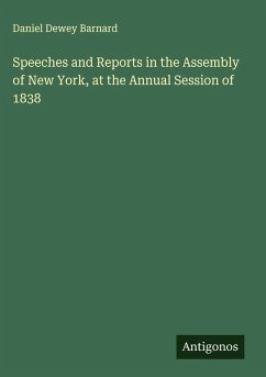 Cover Speeches and Reports in the Assembly of New York, at the Annual Session of 1838
