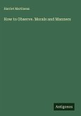 How to Observe. Morals and Manners