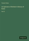 An Epitome of Niebuhr's History of Rome