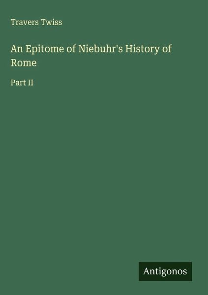An Epitome of Niebuhr's History of Rome An Epitome of Niebuhr's History of Rome