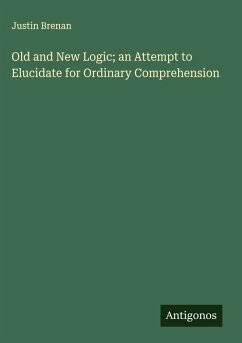 Cover Old and New Logic; an Attempt to Elucidate for Ordinary Comprehension