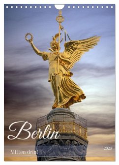 Cover Berlin - Mitten drin! (Wandkalender 2026 DIN A4 hoch), CALVENDO Monatskalender