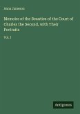 Memoirs of the Beauties of the Court of Charles the Second, with Their Portraits
