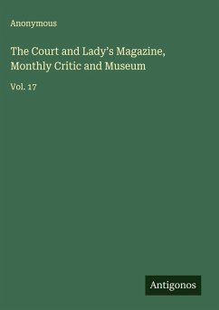 Cover The Court and Lady's Magazine, Monthly Critic and Museum