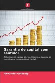 Garantia de capital sem sentido? Garantia de capital sem sentido?