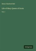 Life of Mary Queen of Scots