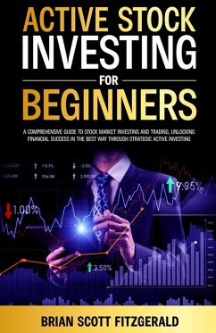 Active Stock Investing for Beginners - Fitzgerald, Brian Scott Active Stock Investing for Beginners - Fitzgerald, Brian Scott