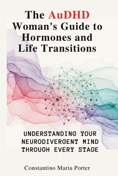 Cover The AuDHD Woman's Guide to Hormones and Life Transitions