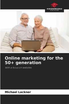Online marketing for the 50+ generation - Lackner, Michael Online marketing for the 50+ generation - Lackner, Michael