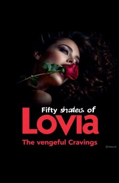 Fifty Shades Of Lovia -The vengeful Craving. - Aria, Marilyn; Klutse, Mirriam Delali Fifty Shades Of Lovia -The vengeful Craving. - Aria, Marilyn; Klutse, Mirriam Delali