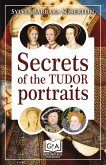 Secrets of the Tudor Portraits