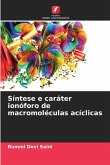Síntese e caráter ionóforo de macromoléculas acíclicas