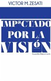 Impactado Por La Visión Impactado Por La Visión