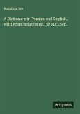 A Dictionary in Persian and English, with Pronunciation ed. by M.C. Sen.
