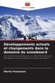 Développements actuels et changements dans le domaine du snowboard Développements actuels et changements dans le domaine du snowboard