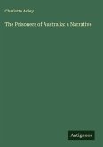 The Prisoners of Australia: a Narrative The Prisoners of Australia: a Narrative