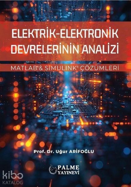 Elektrik-Elektronik Devrelerinin Analizi Elektrik-Elektronik Devrelerinin Analizi