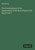 The Commissioners of the Improvement of the River Shannon 4th Report Part I