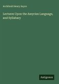 Lectures Upon the Assyrian Language, and Syllabary