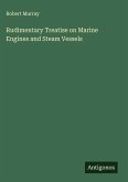 Rudimentary Treatise on Marine Engines and Steam Vessels