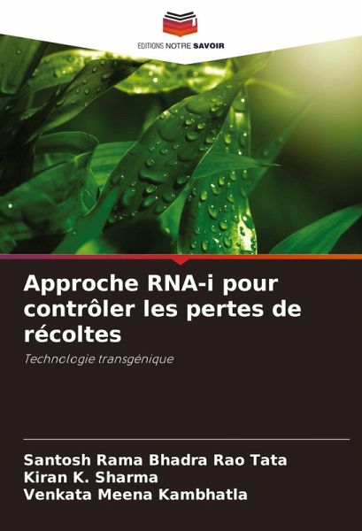 Approche RNA-i pour contrôler les pertes de récoltes Approche RNA-i pour contrôler les pertes de récoltes