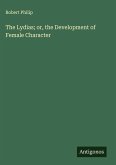 The Lydias; or, the Development of Female Character