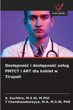 Dost¿pno¿¿ i dost¿pno¿¿ us¿ug PMTCT i ART dla kobiet w Tirupati Cover Dost¿pno¿¿ i dost¿pno¿¿ us¿ug PMTCT i ART dla kobiet w Tirupati