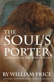 The Soul's Porter, or a Treatise on the Fear of God The Soul's Porter, or a Treatise on the Fear of God